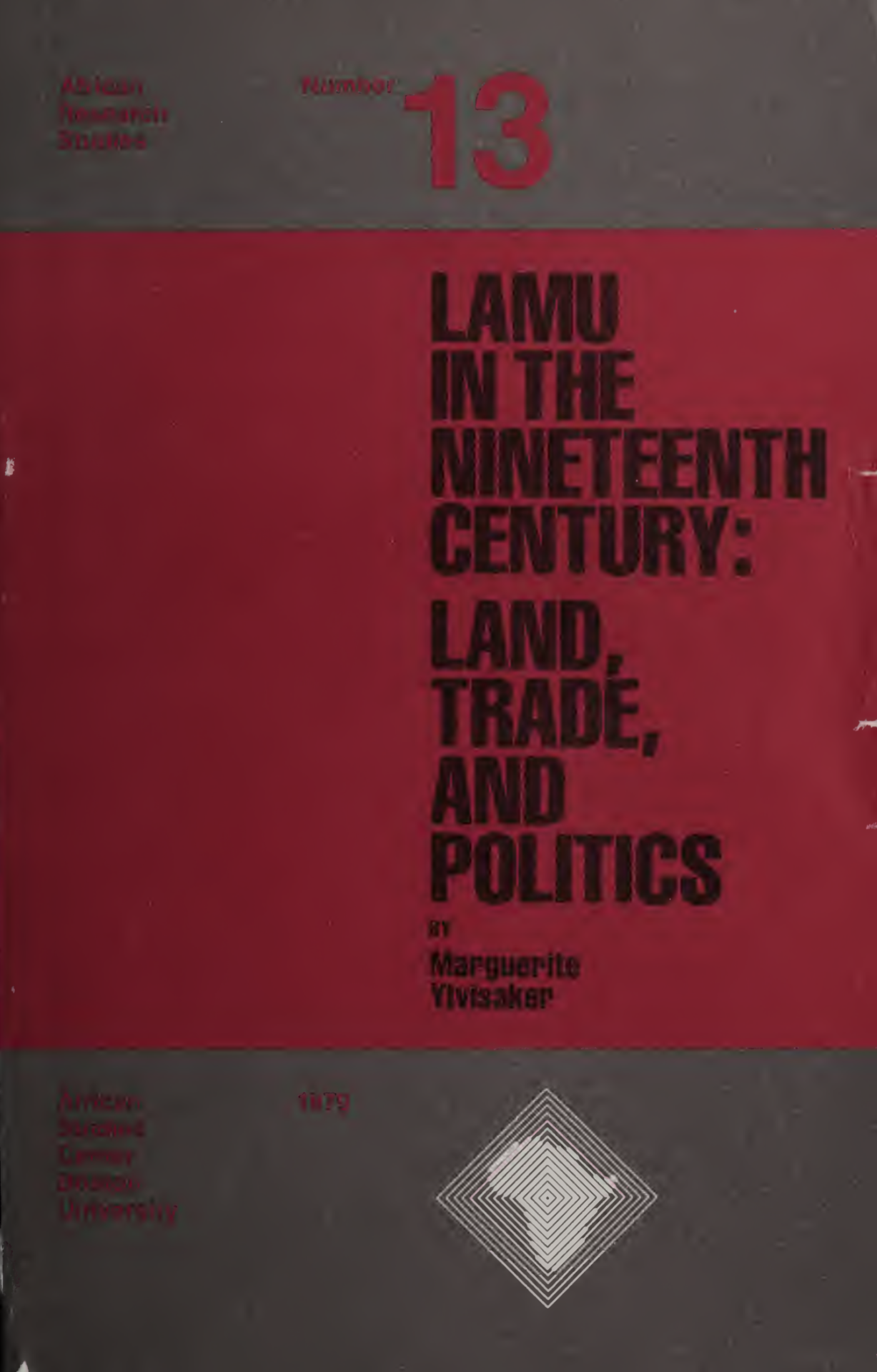 Lamu in the Nineteenth Century: Land, Trade, and Politics